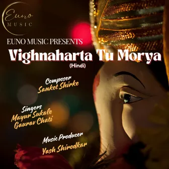 Vighnaharta Tu Morya (Hindi Version) by Mayur Sukale