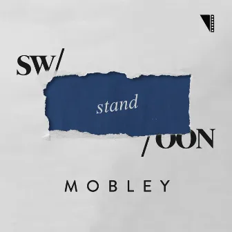 Swoon:Stand by Mobley