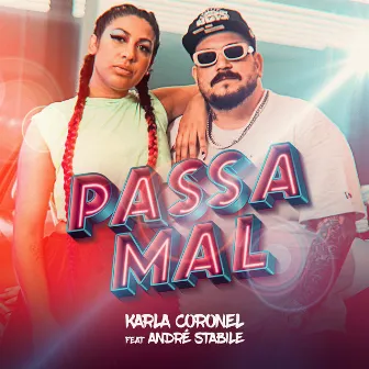 Passa Mal by Karla Coronel