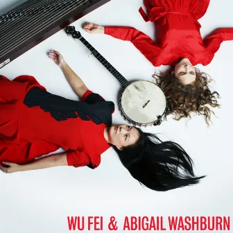 Wu Fei & Abigail Washburn by Abigail Washburn