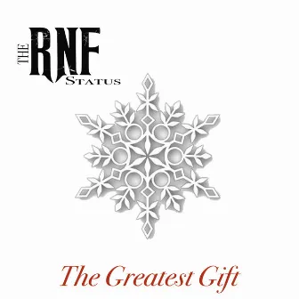 The Greatest Gift by The RNF Status