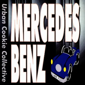 Mercedes Benz by Urban Cookie Collective