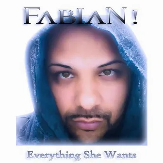 Everything She Wants by Fabian Muzik