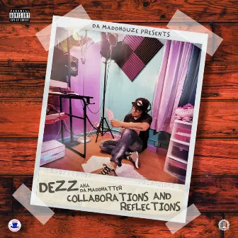 Collaborations & Reflections by DEZZ