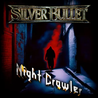 Night Crawler by Silver Bullet