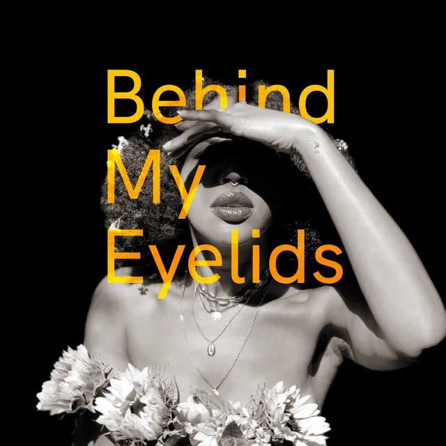 Behind My Eyelids