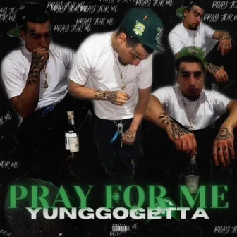 Pray for me by yunggogetta