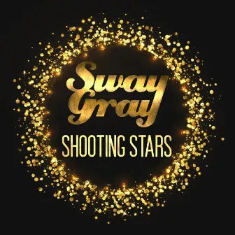 Shooting Stars by Sway Gray