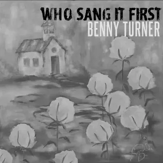 Who Sang It First by Benny Turner