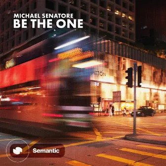 Be the One by Michael Senatore