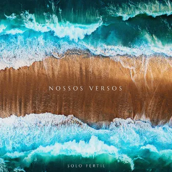 Nossos Versos by Solo Fértil