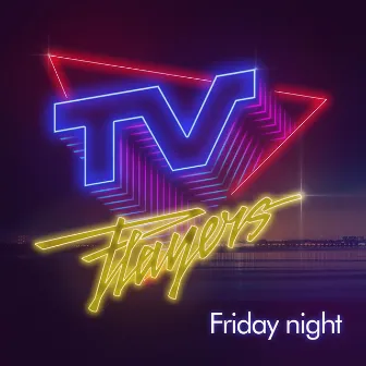 Friday Night by TV Players