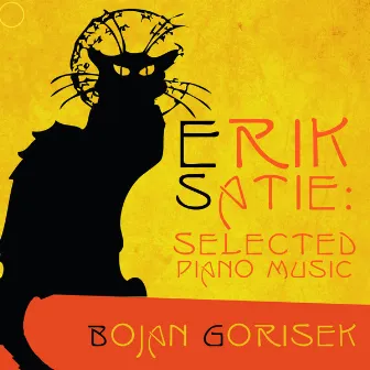 Erik Satie: Selected Piano Music by Bojan Gorisek