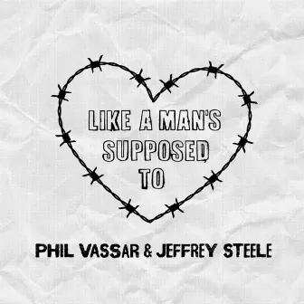 Like A Man's Supposed To by Jeffrey Steele