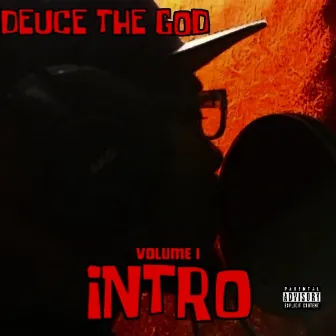 Volume 1 Intro by Deuce The GOD