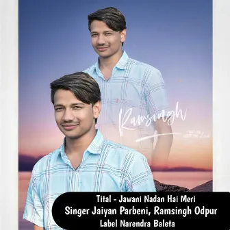 Jawani Nadan Hai Meri by Ramsingh Odpur