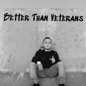 Better Than Veterans by Bigger Than Goliath