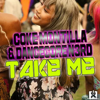 Take Me by Dancecore N3rd