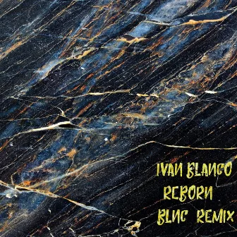 Reborn (BLNC Remix) by Iván Blanco