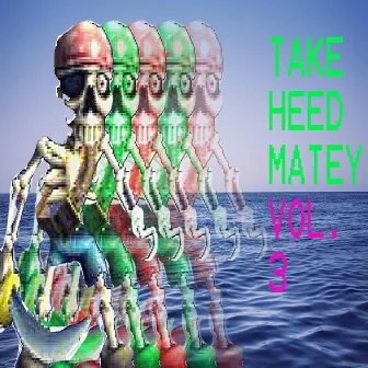 TAKE HEED. Vol. 3 by TAKE HEED MATEY