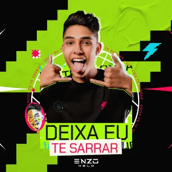 Deixa Eu Te Sarrar (Remix) by Enzo Melo