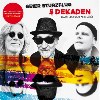 Geier Sturzflug - 5 Dekaden (Das ist doch nicht mehr seriös) by Geier Sturzflug