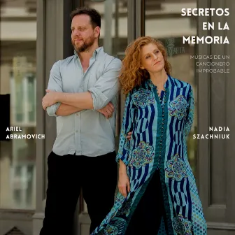 Secretos en la Memoria. Músicas de un Cancionero Improbable. by Nadia Szachniuk