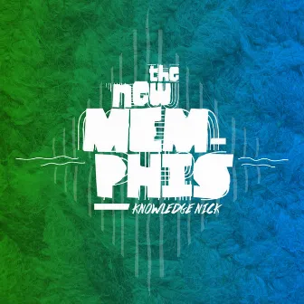 The New Memphis by Knowledge Nick