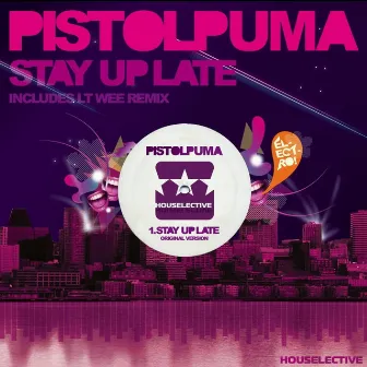 Stay Up Late by Pistolpuma