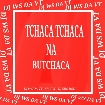 Tchaca Tchaca Na Butchaca by DJ WS DA VT