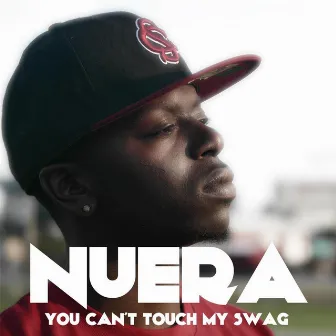 You Cant Touch My Swag by Nu-Era