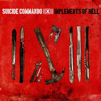 Implements of Hell by Suicide Commando