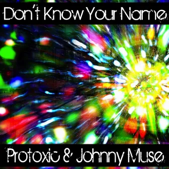 Don't Know Your Name by Johnny Muse