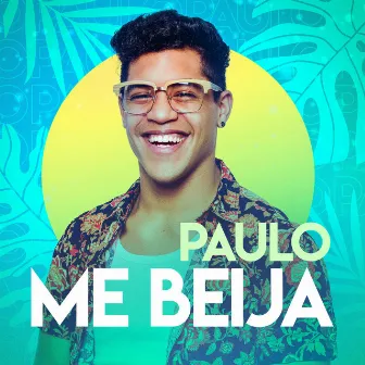 Me Beija (Besame) by Paulo Sánchez Lima