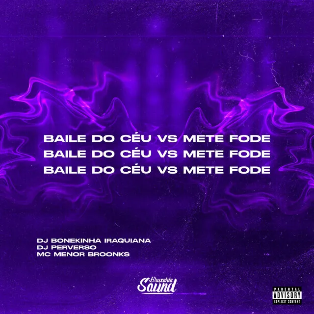 Baile do Céu Vs Mete Fode