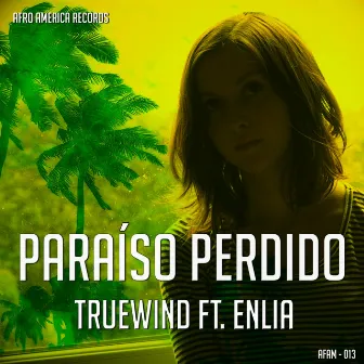 Paraíso Perdido (Radio Edit) by TrueWind