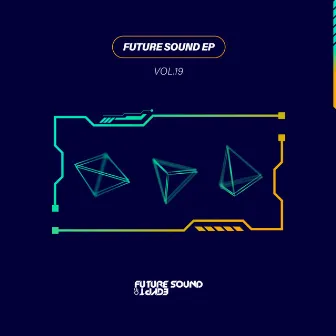 Future Sound EP, Vol. 19 by Pete Regal