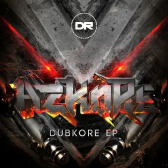 Dubkore EP by Azkore