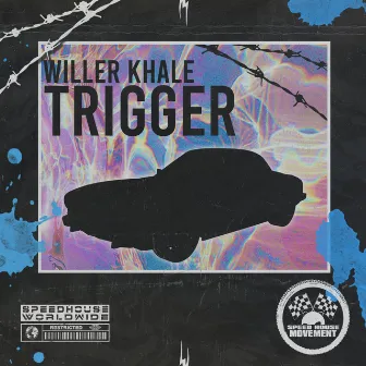 Trigger by Willer Khale