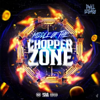 Middle Of The Chopper Zone by Dwill Delgado