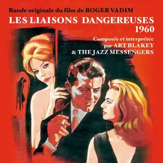 Les Liaisons Dangereuses (Bande originale du film de Rober Vadim 1960) by Art Blakey & The Jazz Messengers