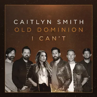 I Can't (feat. Old Dominion) by Old Dominion