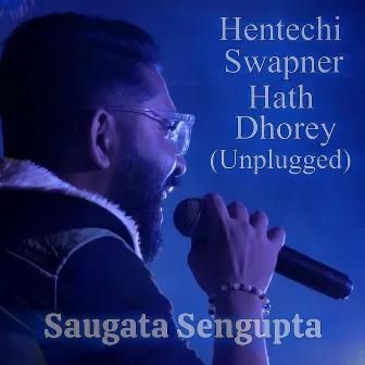 Hentechi Swapner Hath Dhorey (Unplugged) by 