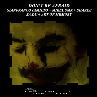 Don't Be Afraid - The Remixes - by Sharee