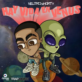 Hay Vida en Venus by Neutro Shorty