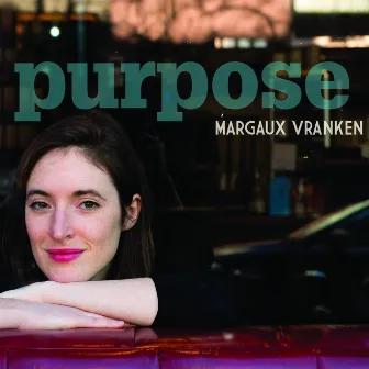 Purpose by Margaux Vranken