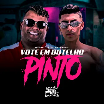 Vote em Botelho Pinto by DJ DAVI ORIGINAL