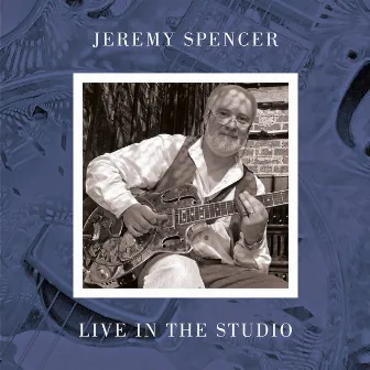 Live in the Studio by Jeremy Spencer