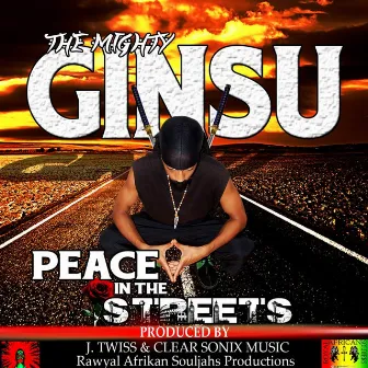 Peace In The Streets - Single by The Mighty Ginsu