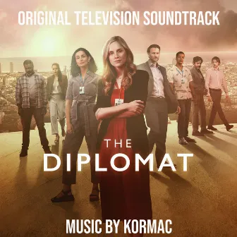 The Diplomat - Original Television Soundtrack by Kormac